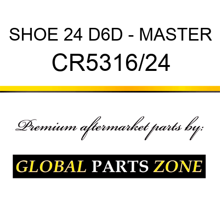 SHOE 24 D6D - MASTER CR5316/24