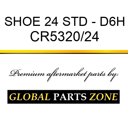 SHOE 24 STD - D6H CR5320/24