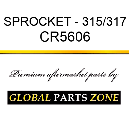 SPROCKET - 315/317 CR5606