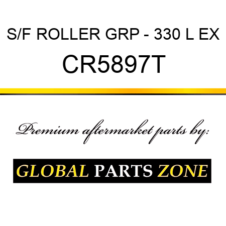 S/F ROLLER GRP - 330 L EX CR5897T