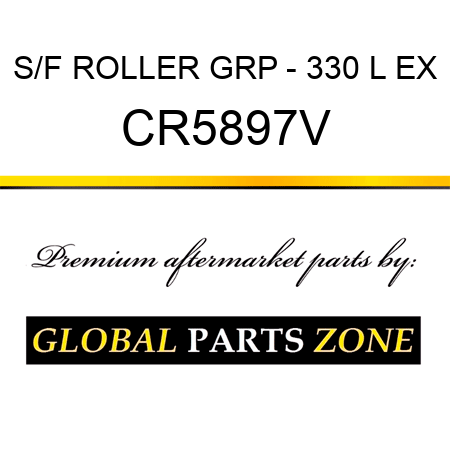 S/F ROLLER GRP - 330 L EX CR5897V