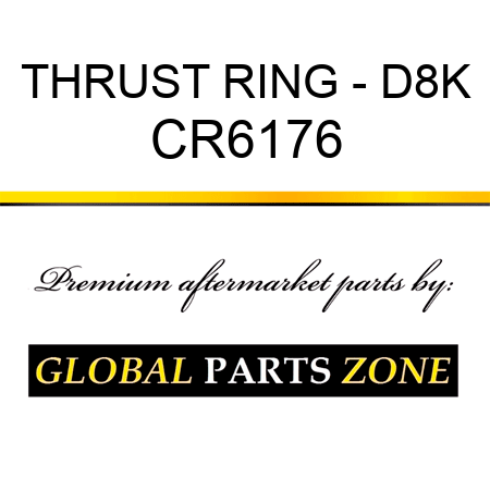 THRUST RING - D8K CR6176