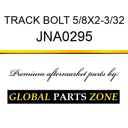 TRACK BOLT 5/8X2-3/32 JNA0295