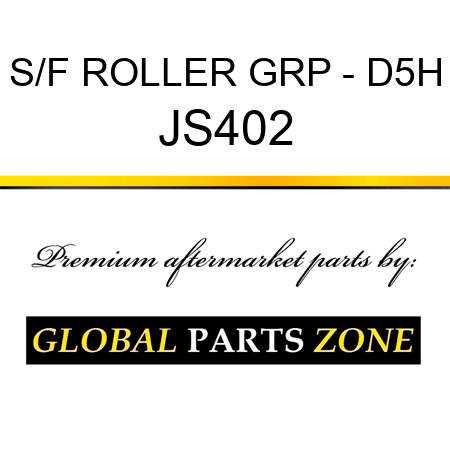 S/F ROLLER GRP - D5H JS402