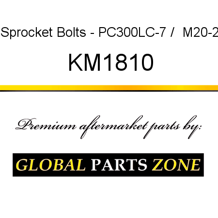 Sprocket Bolts - PC300LC-7 /  M20-2 KM1810