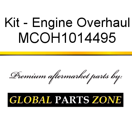 Kit - Engine Overhaul MCOH1014495