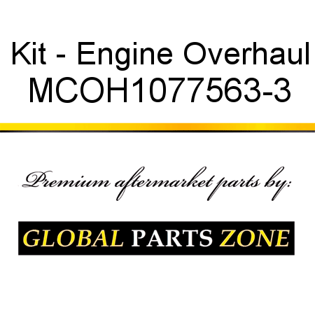 Kit - Engine Overhaul MCOH1077563-3