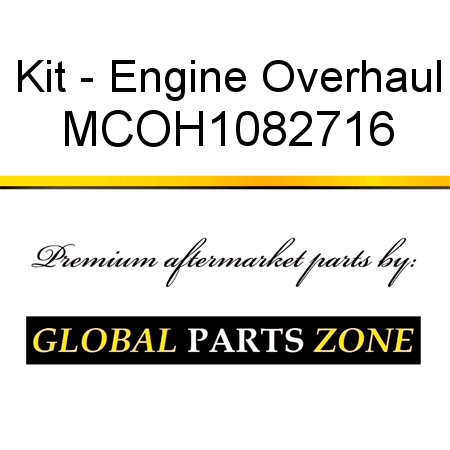 Kit - Engine Overhaul MCOH1082716