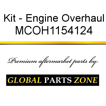 Kit - Engine Overhaul MCOH1154124
