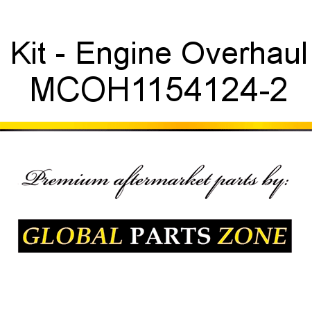 Kit - Engine Overhaul MCOH1154124-2