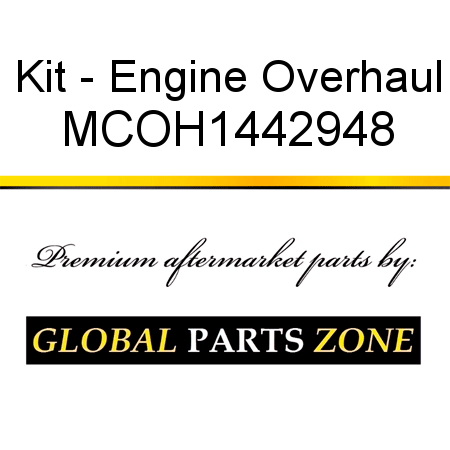 Kit - Engine Overhaul MCOH1442948