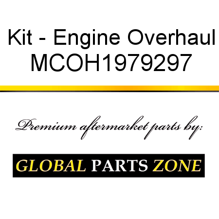 Kit - Engine Overhaul MCOH1979297