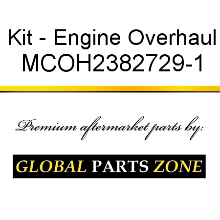 Kit - Engine Overhaul MCOH2382729-1