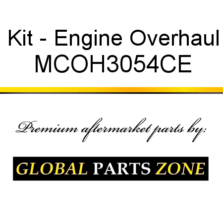 Kit - Engine Overhaul MCOH3054CE