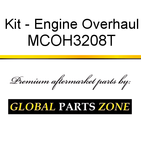 Kit - Engine Overhaul MCOH3208T