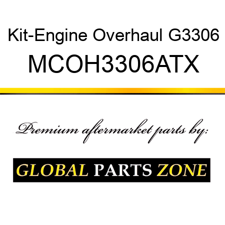 Kit-Engine Overhaul G3306 MCOH3306ATX