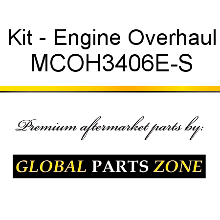 Kit - Engine Overhaul MCOH3406E-S