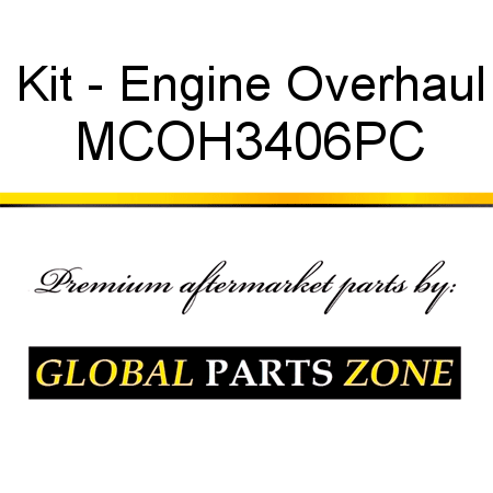 Kit - Engine Overhaul MCOH3406PC