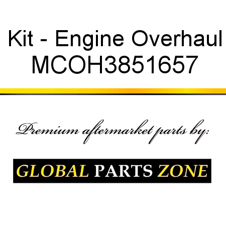 Kit - Engine Overhaul MCOH3851657