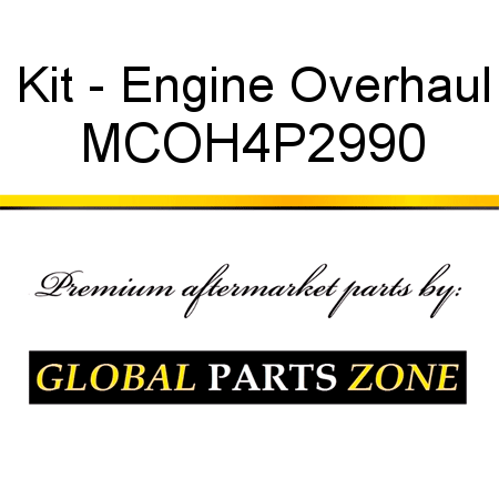 Kit - Engine Overhaul MCOH4P2990