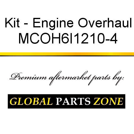 Kit - Engine Overhaul MCOH6I1210-4