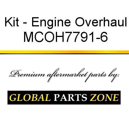 Kit - Engine Overhaul MCOH7791-6