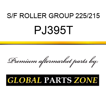 S/F ROLLER GROUP 225/215 PJ395T