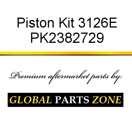 Piston Kit, 3126E PK2382729