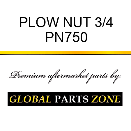PLOW NUT 3/4 PN750