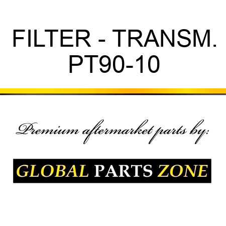 FILTER - TRANSM. PT90-10