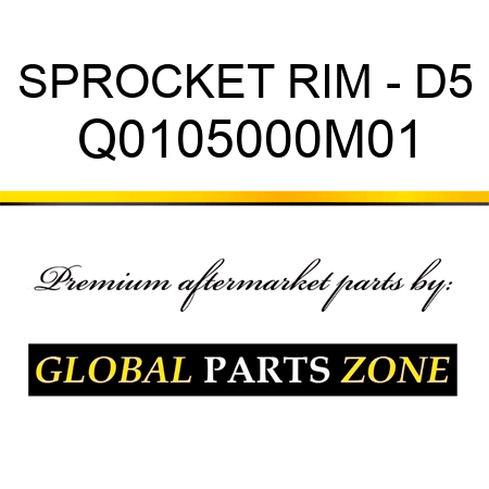 SPROCKET RIM - D5 Q0105000M01