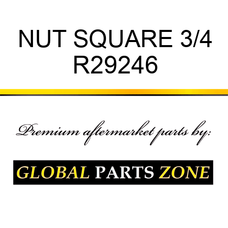 NUT SQUARE 3/4 R29246