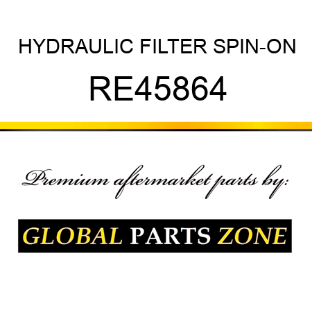 HYDRAULIC FILTER SPIN-ON RE45864
