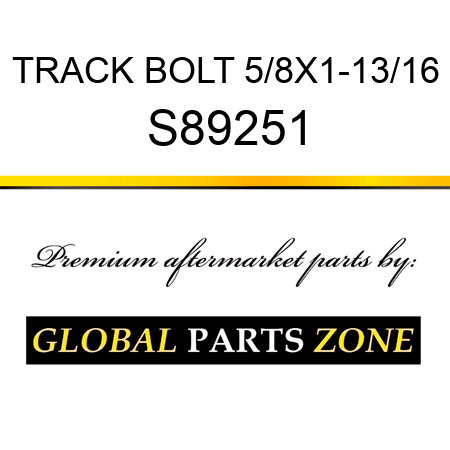 TRACK BOLT 5/8X1-13/16 S89251