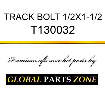 TRACK BOLT 1/2X1-1/2 T130032