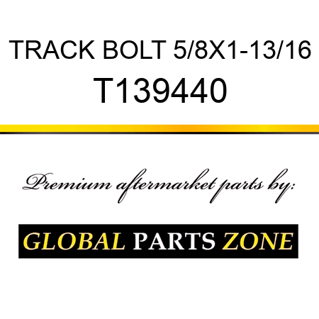 TRACK BOLT 5/8X1-13/16 T139440