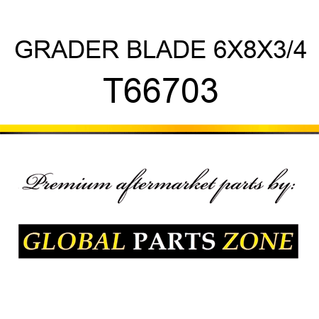 GRADER BLADE 6X8X3/4 T66703