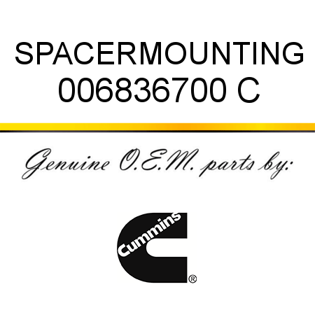 SPACER,MOUNTING 006836700 C