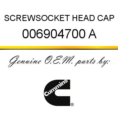 SCREW,SOCKET HEAD CAP 006904700 A