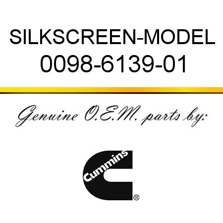SILKSCREEN-MODEL 0098-6139-01