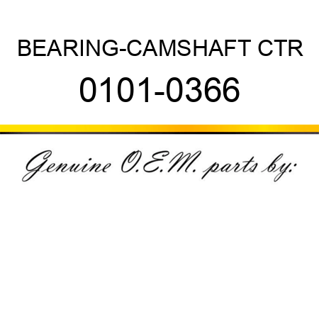 BEARING-CAMSHAFT CTR 0101-0366