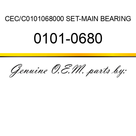 CEC/C0101068000 SET-MAIN BEARING 0101-0680