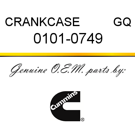 CRANKCASE          GQ 0101-0749