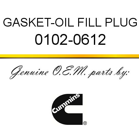 GASKET-OIL FILL PLUG 0102-0612