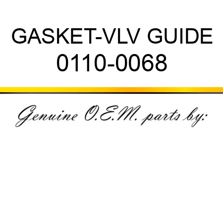 GASKET-VLV GUIDE 0110-0068