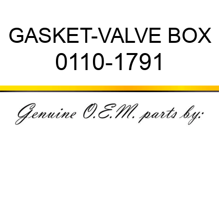 GASKET-VALVE BOX 0110-1791