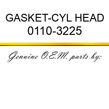 GASKET-CYL HEAD 0110-3225