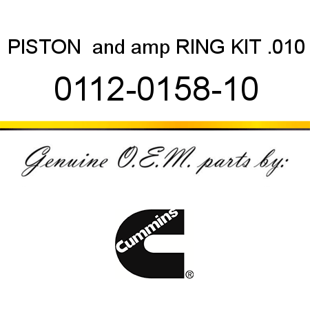 PISTON & RING KIT .010 0112-0158-10