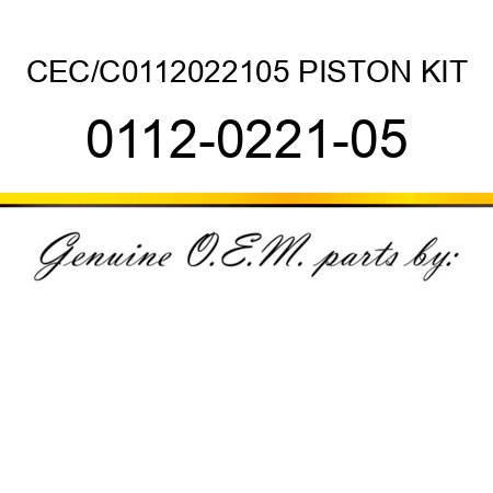 CEC/C0112022105 PISTON KIT 0112-0221-05