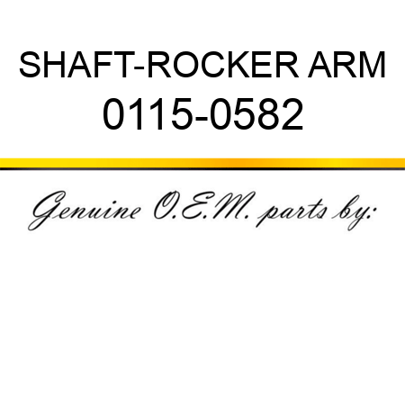 SHAFT-ROCKER ARM 0115-0582